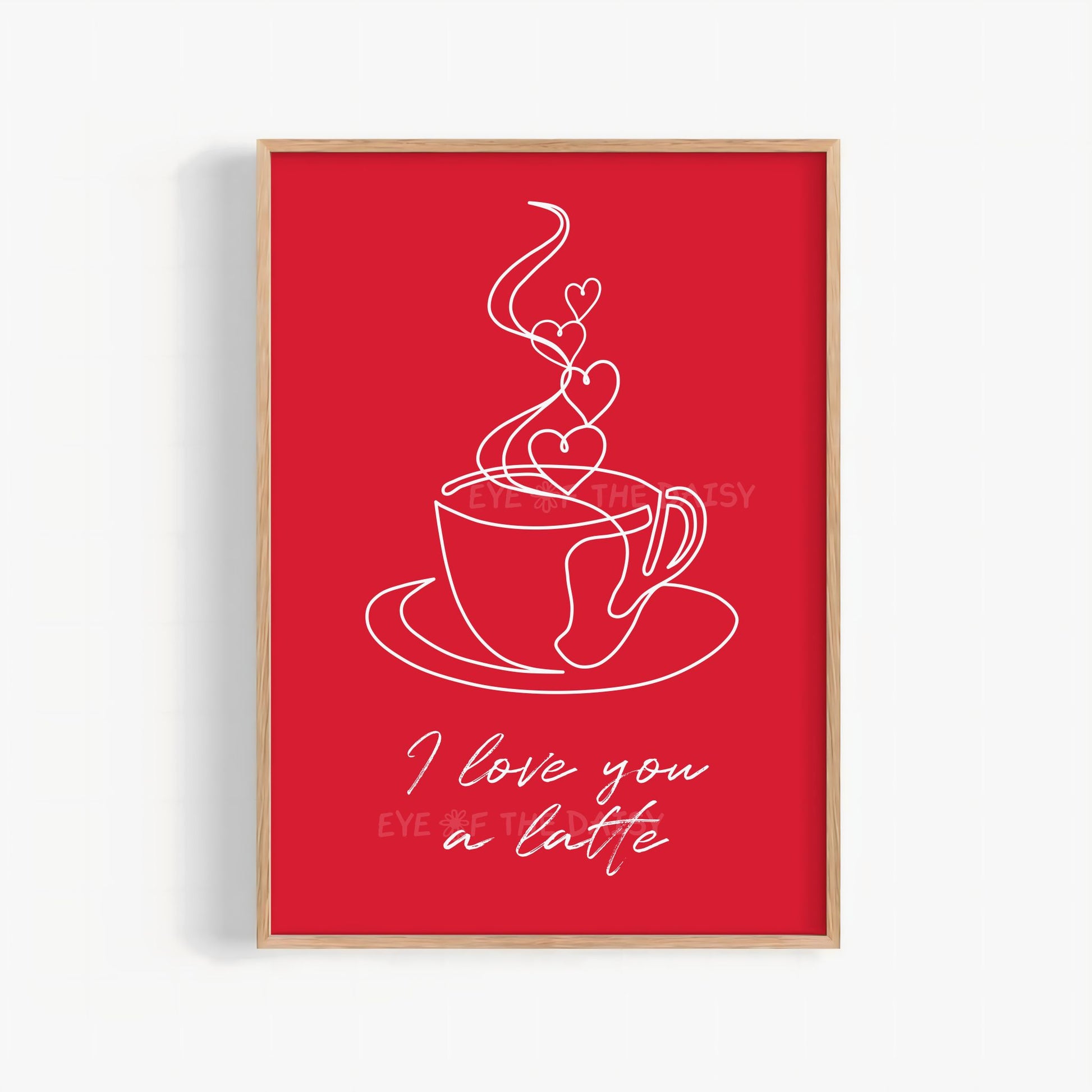 I Love You a Latte printable wall art, cute Valentine’s Day coffee poster for kitchen or home coffee bar with positive vibes